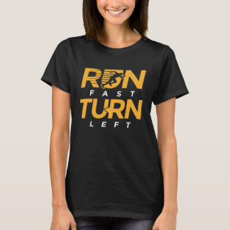 Run Fast Turn Left Track and Field Marathon Runner T-Shirt