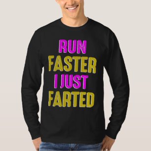 Run Faster I Just Farted Running Sport Triathlon M T-Shirt