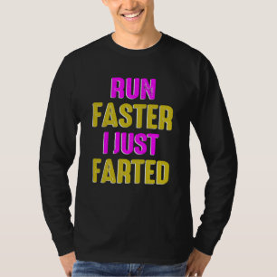 Run Faster I Just Farted Running Sport Triathlon M T-Shirt