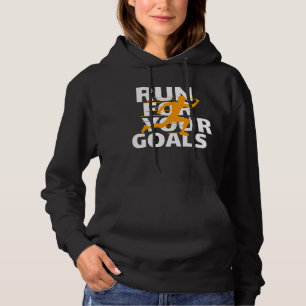 Run For Your Goals Motivation Hoodie