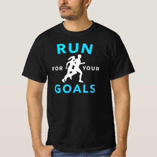 Run For Your Goals Motivation T-Shirt