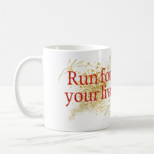 "Run for Your Life – Elegant Motivational Quote wi Coffee Mug