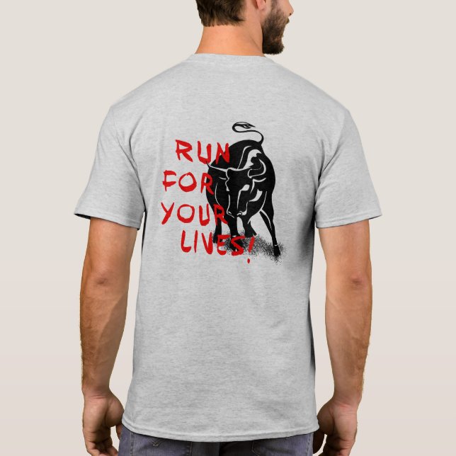 Run for your lives! San Fermin bull run design, T-Shirt (Back)