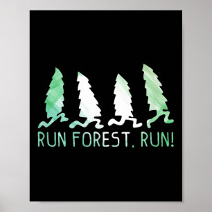 Run Forest Run Shirt Forest Trees Environmental Pr Poster