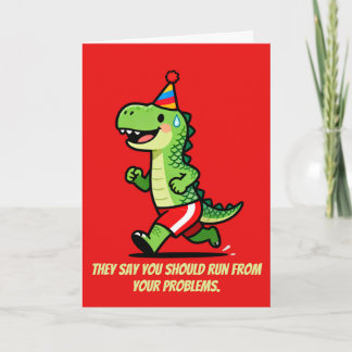 Run From Problems Birthdays Chase Faster Card