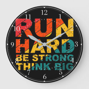 Run hard, be strong, think big Acrylic Wall Clock