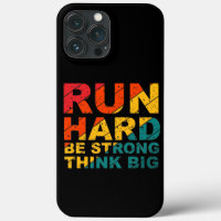 Run hard, be strong, think big Case-Mate iPhone ca