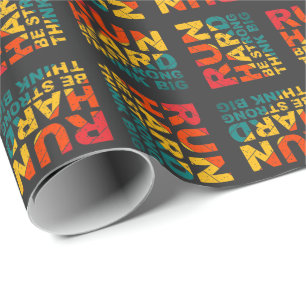 Run hard, be strong, think big  wrapping paper