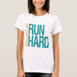 Run Hard Eat Cupcakes T-Shirt<br><div class="desc">Run Hard Eat Cupcake. Running Motivation.</div>