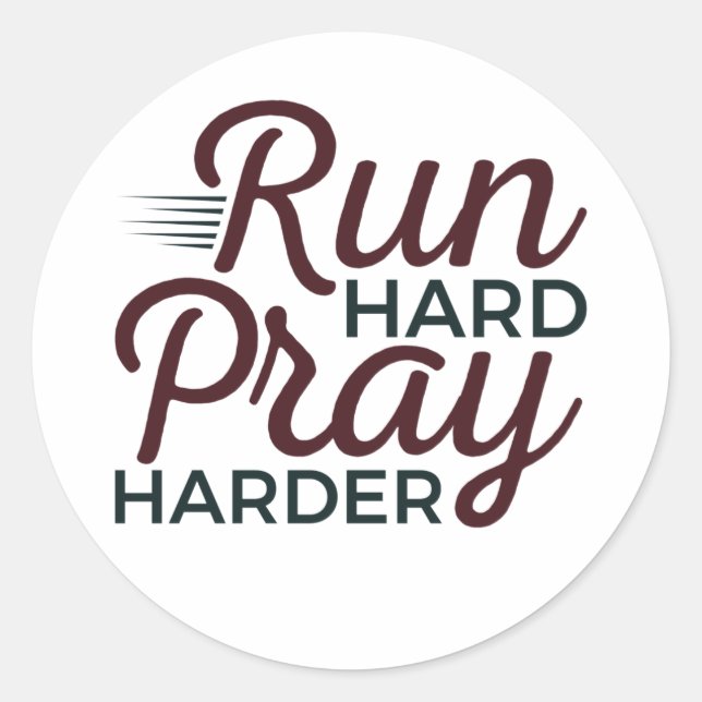 Run Hard Pray Harder Running Runner Christian Classic Round Sticker (Front)