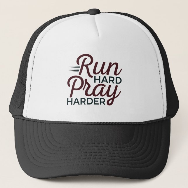 Run Hard Pray Harder Running Runner Christian Trucker Hat (Front)