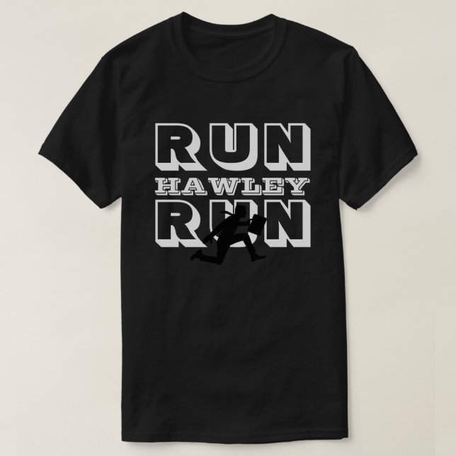 RUN HAWLEY RUN T-Shirt (Design Front)