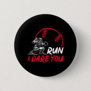 Run I Dare You Funny Baseball Catcher Baseball 6 Cm Round Badge