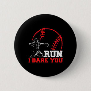 Run I Dare You Funny Baseball Catcher Baseball Pla 6 Cm Round Badge