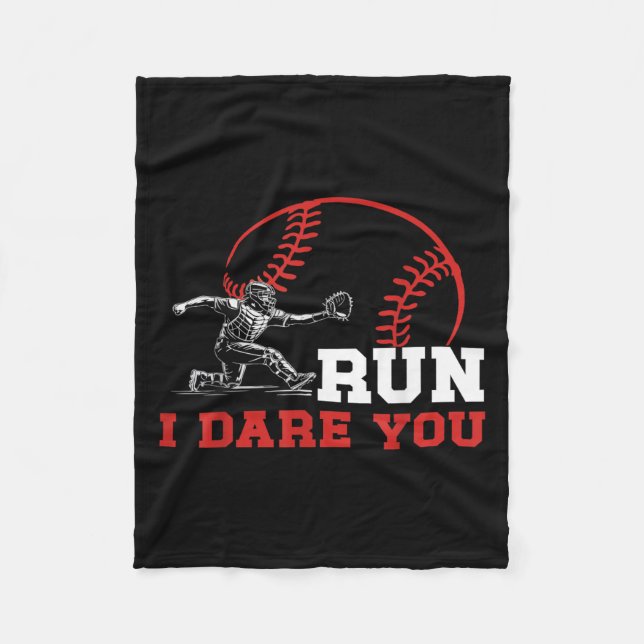 Run I Dare You Funny Baseball Catcher Baseball Pla Fleece Blanket (Front)