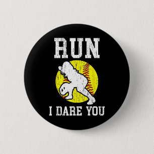 Run I Dare You Girls Softll Catcher Softll Player 6 Cm Round Badge