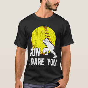 Run I Dare You Girls Softll Catcher Softll Player T-Shirt