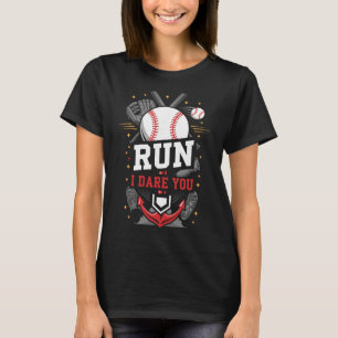 Run I Dare You Sell Catcher Softll Player  T-Shirt