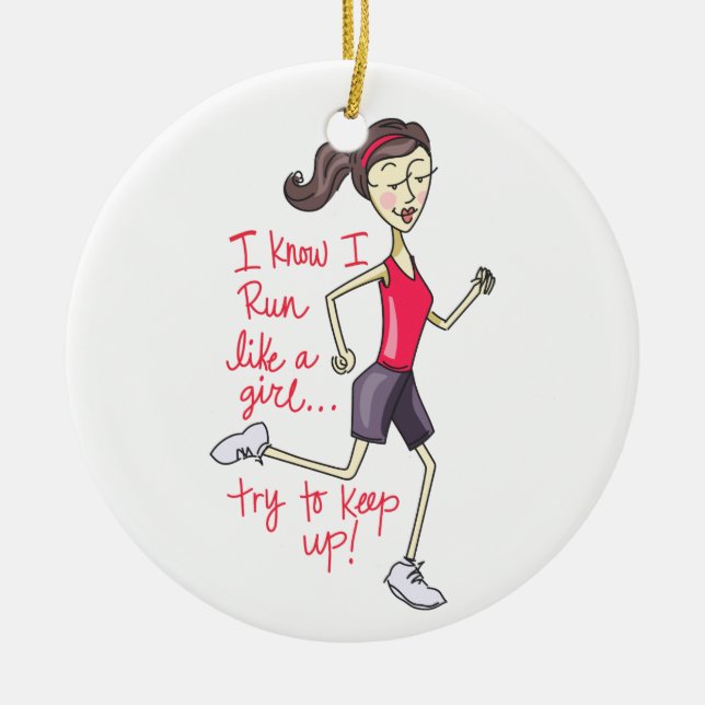 Run Like a Girl Ceramic Ornament (Front)