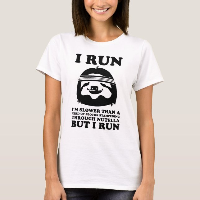 Run Like A Sloth T-Shirt (Front)