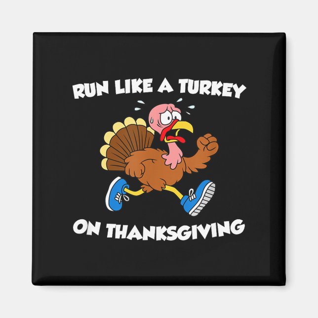 Run Like A Turkey On Thanksgiving Funny Trot  Magnet (Front)
