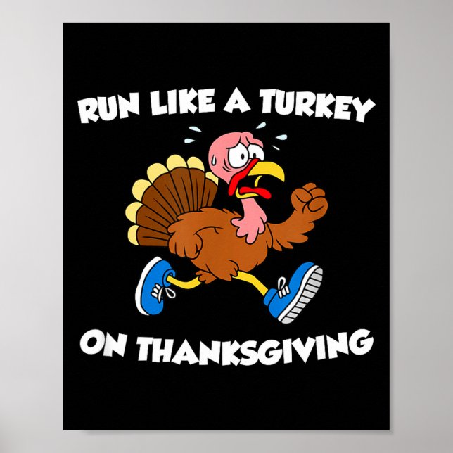 Run Like A Turkey On Thanksgiving Funny Trot  Poster (Front)