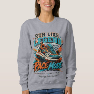 Run Like Legend Pace Mode Retro Running Shoe Art Sweatshirt