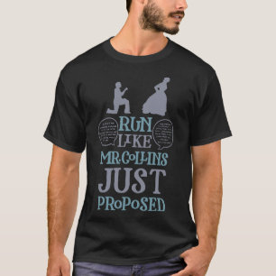 Run Like Mr. Collins Just Proposed Funny Books and T-Shirt