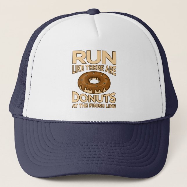 Run Like There Are Doughnuts Marathon Runner Runni Trucker Hat (Front)