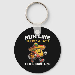 Run Like There's A Taco At The Finish Line Cinco D Key Ring
