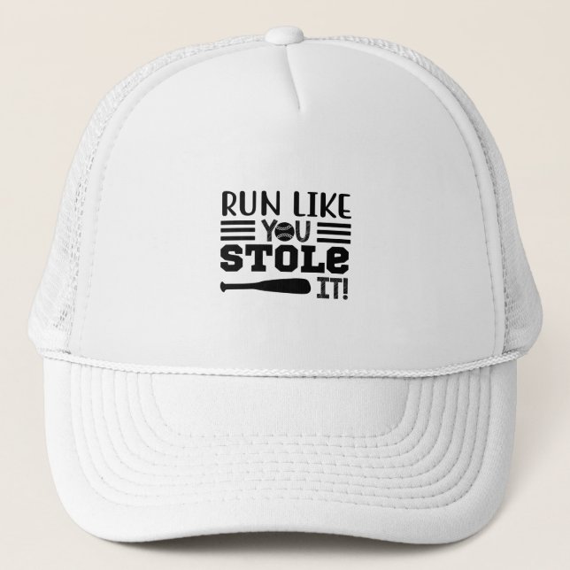 Run like you stole it! trucker hat (Front)