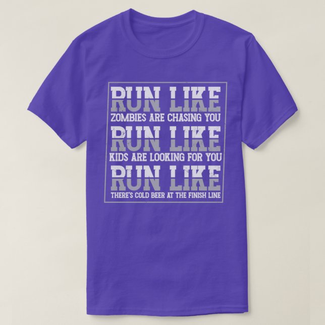 Run Like Zombies Are Chasing You Runner Marathon A T-Shirt (Design Front)