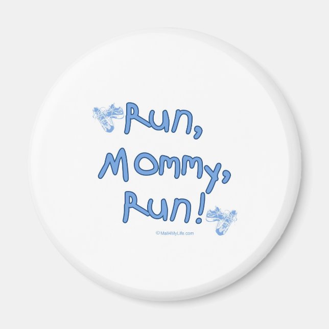 Run Mummy Run - Blue Magnet (Front)