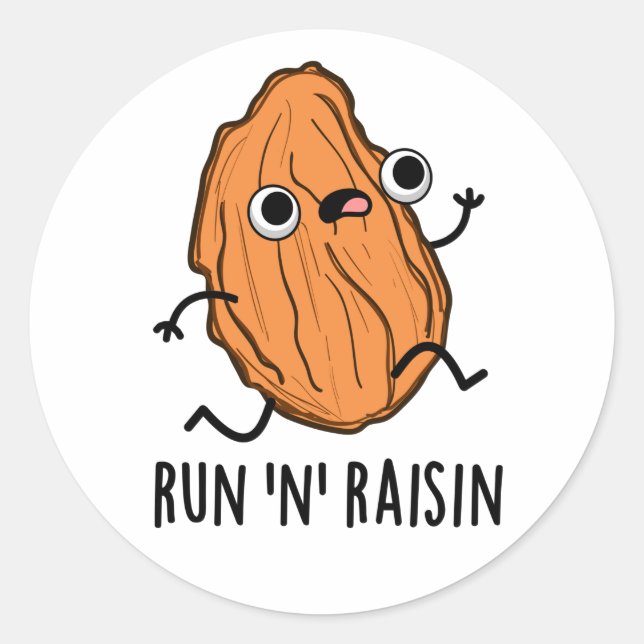 Run N Raisin Funny Food Pun  Classic Round Sticker (Front)