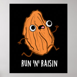 Run N Raisin Funny Food Pun Dark BG Poster