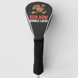 Run Now Gobble Later Turkey Runner Marathon  Golf Head Cover