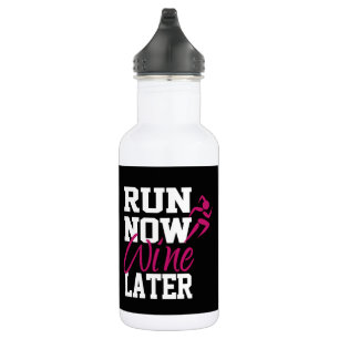 Run Now Wine Later 532 Ml Water Bottle