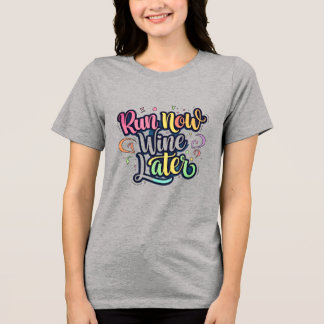 Run Now, Wine Later – Colourful Hand-Drawn Fun T-S Tri-Blend Shirt