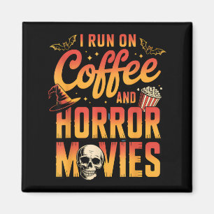 Run on coffee and horror movies skull witch hat magnet