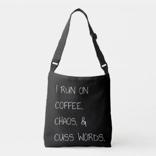 Run on Coffee Chaos Cuss Words Funny Mum Gift Crossbody Bag