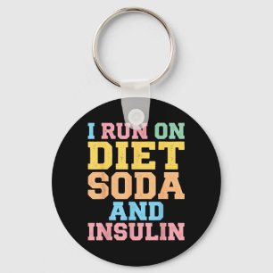 Run On Diet Soda And Insulin Funny Diabetes Key Ring