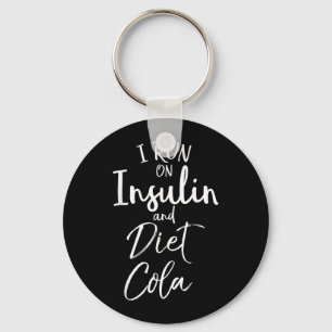 Run On Insulin And Diet Cola Fun Diabetes Key Ring