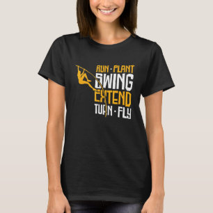 Run Plant Swing Extend Turn Fly Track And Field Po T-Shirt