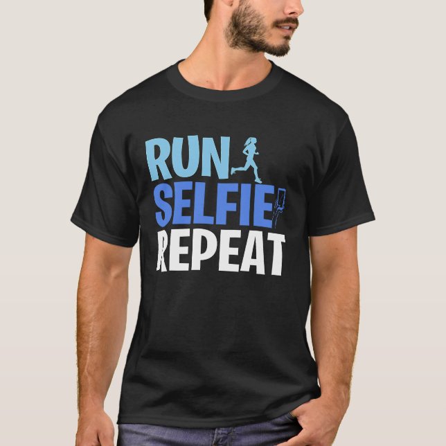 Run Selfie Repeat Funny Running Runner Meme T-Shirt (Front)