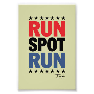 Run Spot Run Trump 2024 Photo Print
