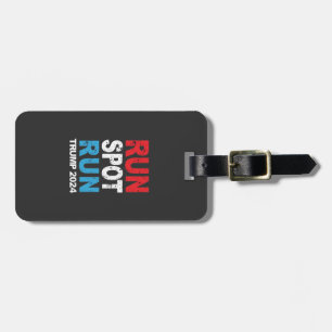 Run Spot Run Trump 2024 Trump Vance election Luggage Tag