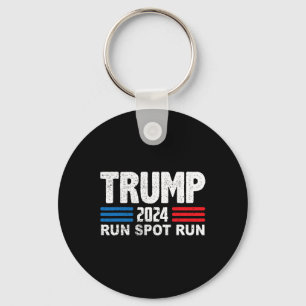 Run Spot Run Trump Debyte Quote Funny Political  Key Ring