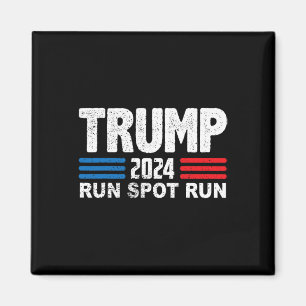 Run Spot Run Trump Debyte Quote Funny Political  Magnet