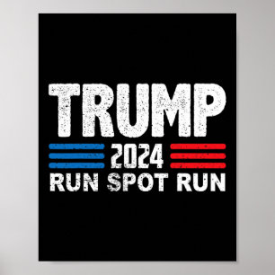 Run Spot Run Trump Debyte Quote Funny Political Poster