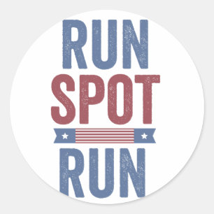 Run Spot Run Trump President Election 2024 Classic Round Sticker